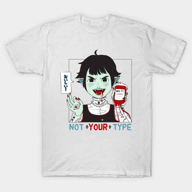 not your type T-Shirt by dabbu